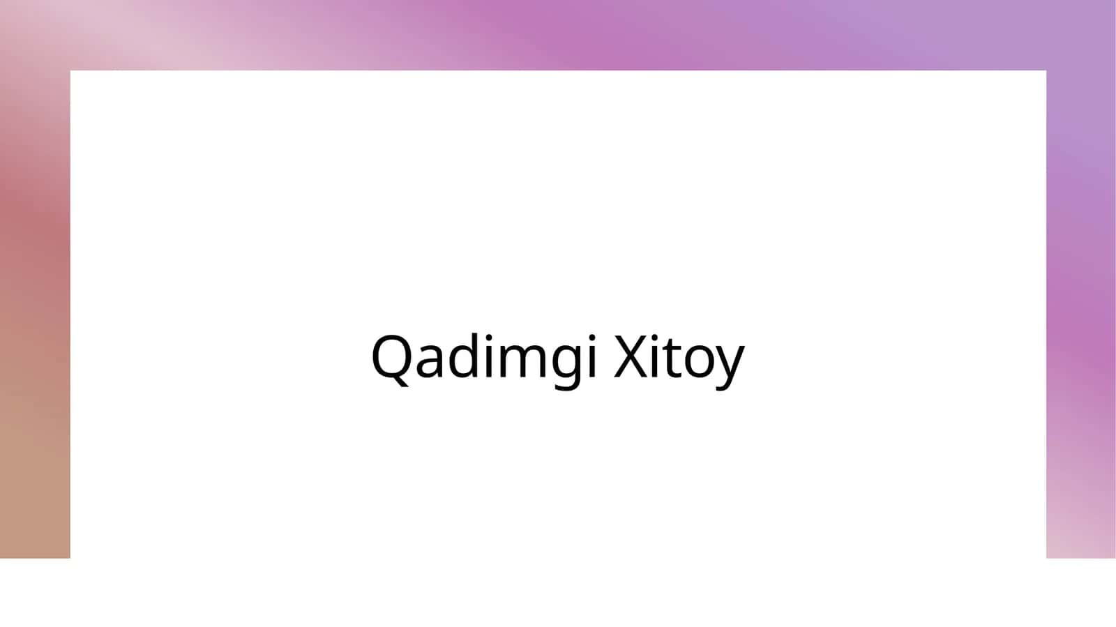 Qadimgi Xitoy 1