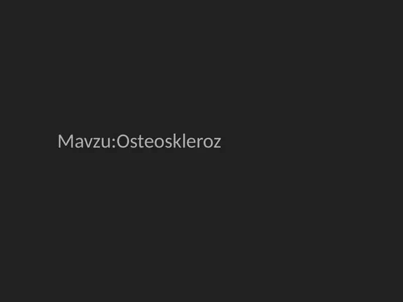 Osteoskleroz 1