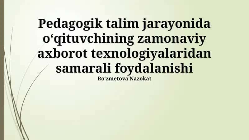 Pedagogik talim jarayonida zamonaviy axborot texnologiyalari 1
