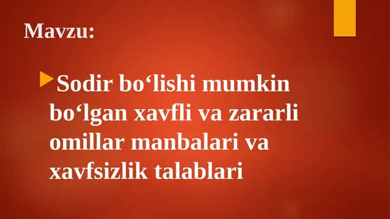 Sodir bo‘lishi mumkin bo‘lgan xavfli va zararli omillar manbalari va xavfsizlik talablari 1