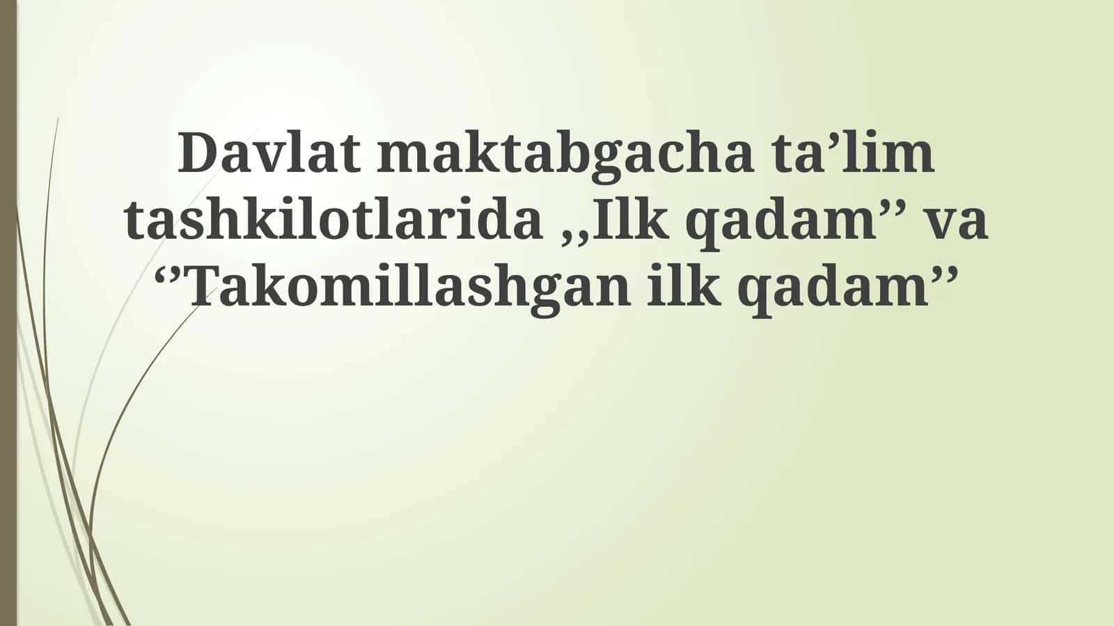 “Ilk Qadam” va “Takomillashgan Ilk Qadam” dasturlari 1