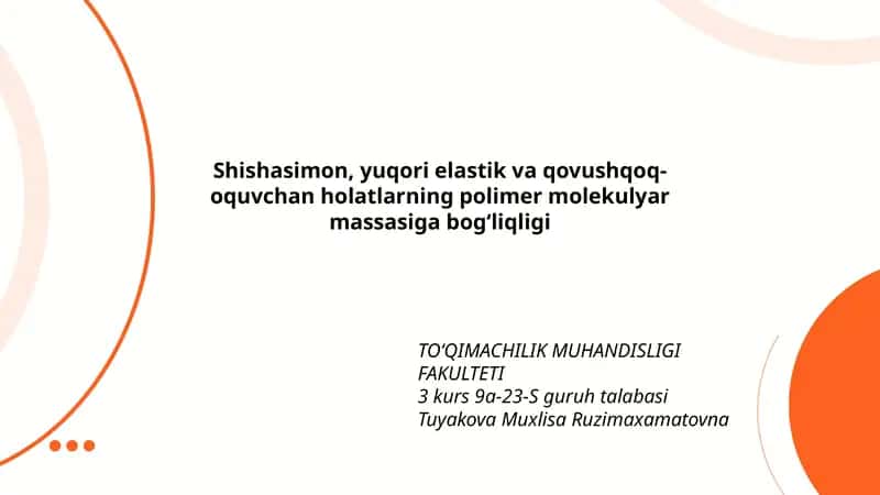 Shishasimon, yuqori elastik va qovushqoq-oquvchan holatlarning polimer molekulyar massasiga bogʻliqligi 1