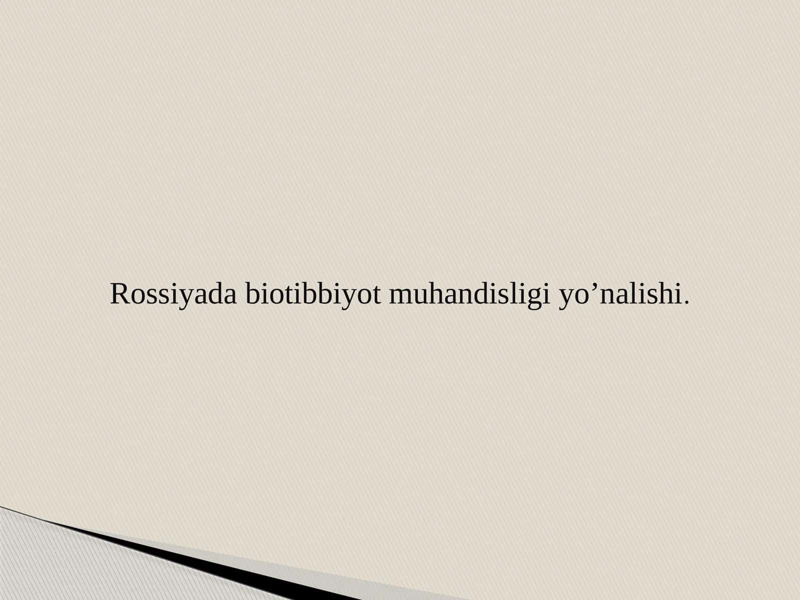 Rossiyadabiotibbiyot muhandisligi yo’nalishi 1