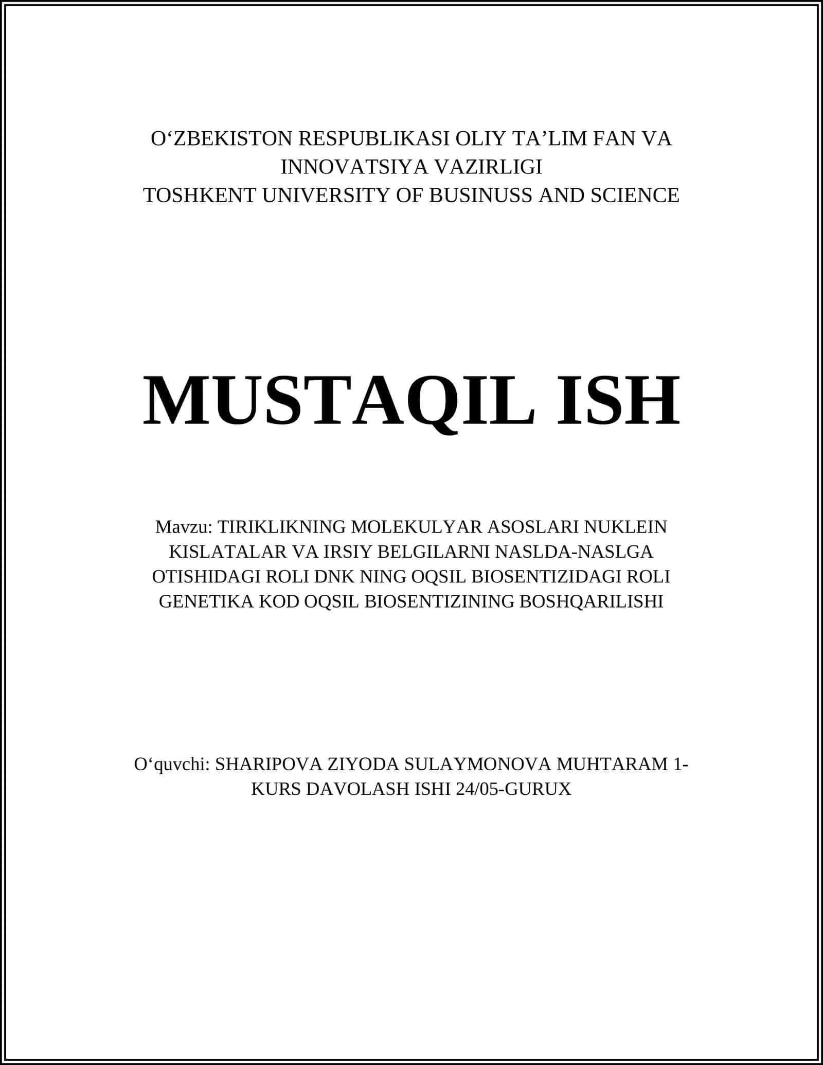 TIRIKLIKNING MOLEKULYAR ASOSLARI NUKLEIN KISLATALAR VA IRSIY BELGILARNI NASLDA-NASLGA OTISHIDAGI ROLI DNK NING OQSIL BIOSENTIZIDAGI ROLI GENETIKA KOD OQSIL BIOSENTIZINING BOSHQARILISHI 1