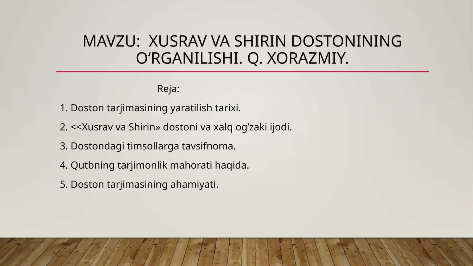 Xusrav va Shirin dostonining o‘rganilishi. Q. Xorazmiy 1