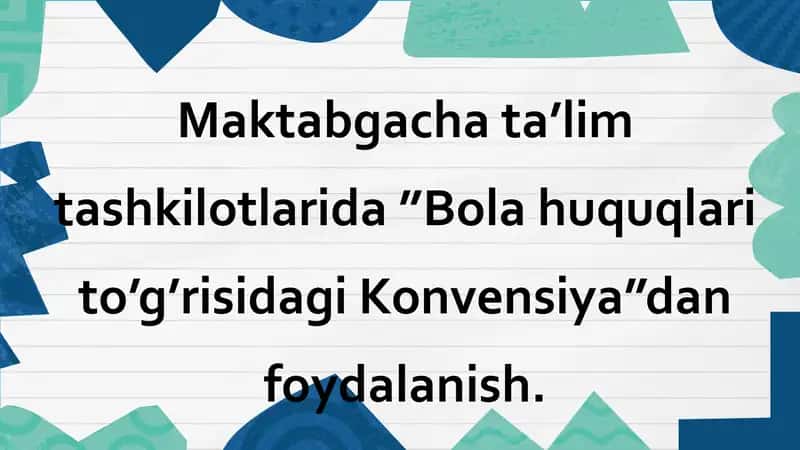 Maktabgacha ta’lim tashkilotlarida ”Bola huquqlari to’g’risidagi Konvensiya”dan foydalanish 1