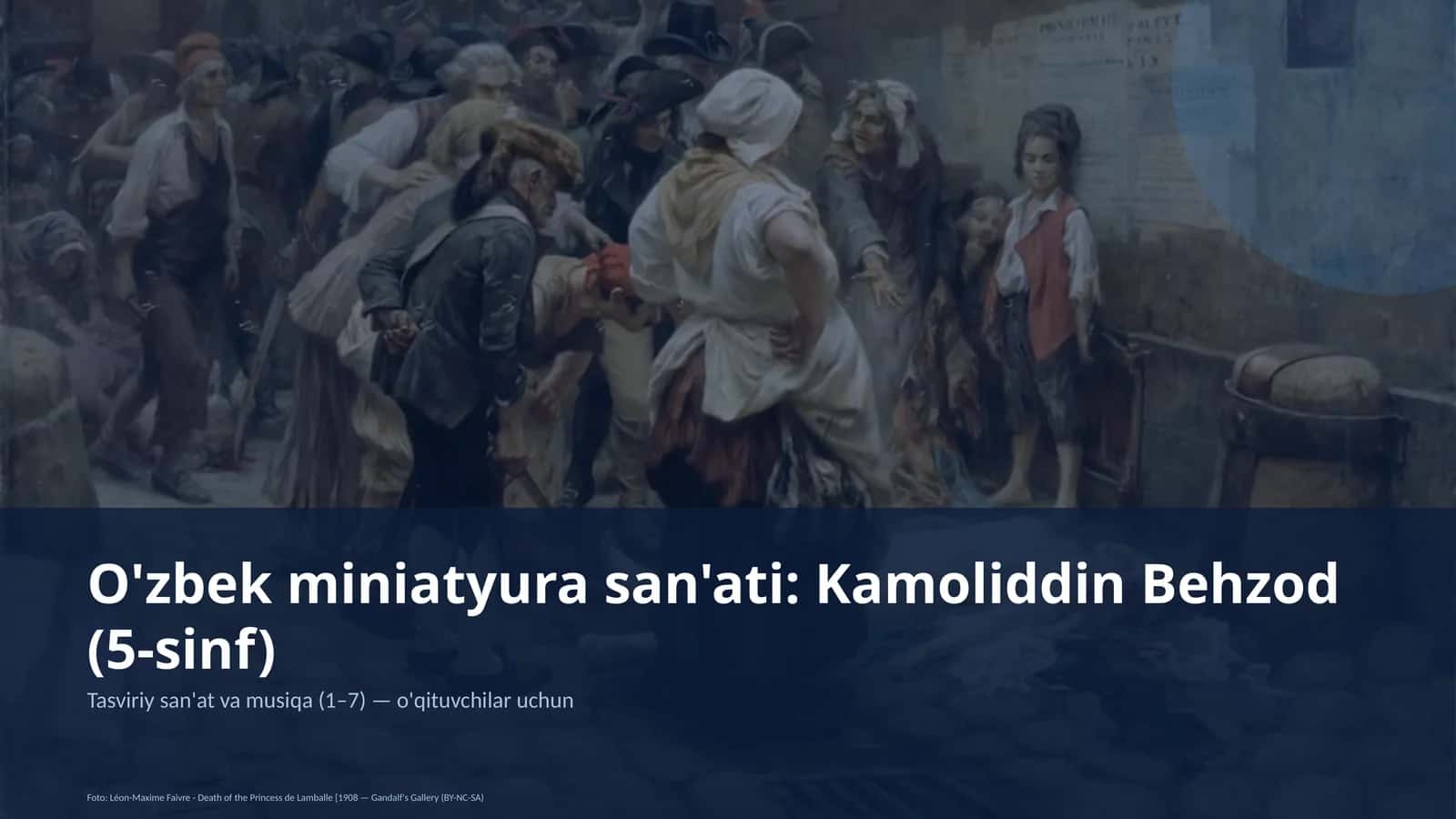 O'zbek miniatyura san'ati: Kamoliddin Behzod (5-sinf) 1