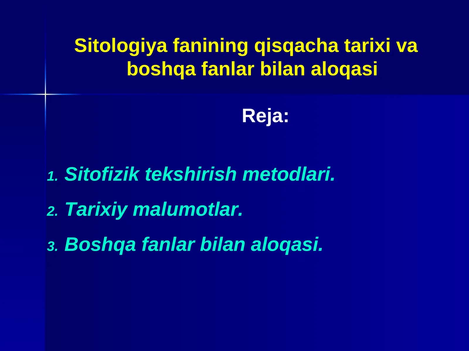 Sitologiya fanining qisqacha tarixi va boshqa fanlar bilan aloqasi 1