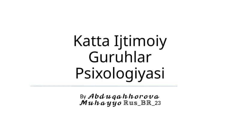 Katta Ijtimoiy Guruhlar Psixologiyasi 1