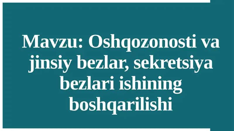 Oshqozonosti va jinsiy bezlar, sekretsiya bezlari ishining boshqarilishi 1