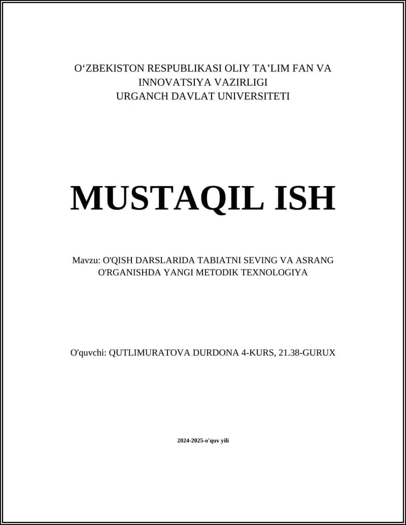 O'QISH DARSLARIDA TABIATNI SEVING VA ASRANG O'RGANISHDA YANGI METODIK TEXNOLOGIYA 1