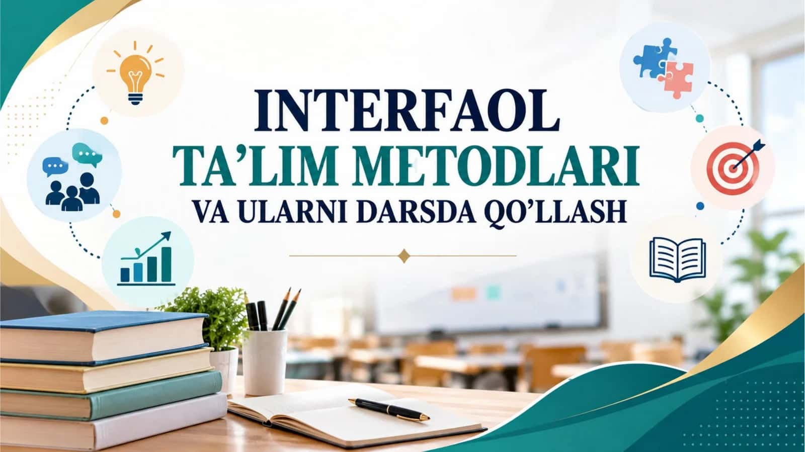 Interfaol ta'lim metodlari va ularni darsda qo'llanilishi. 1