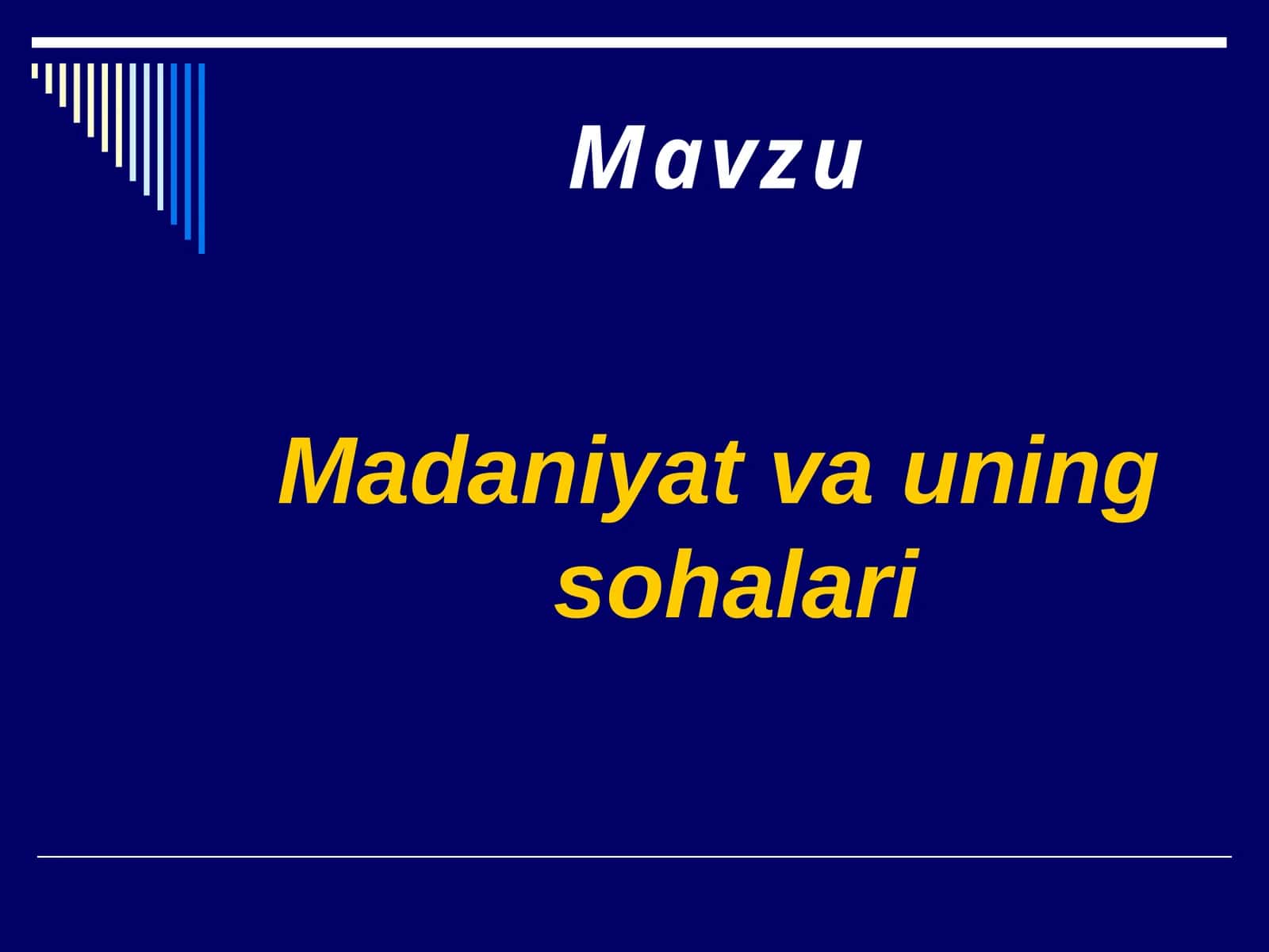Madaniyat va uning sohalari 1