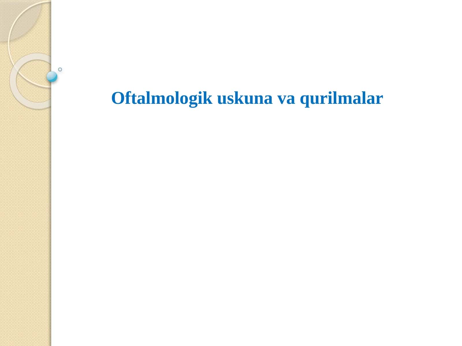 Oftalmologik uskunava qurilmalar 1