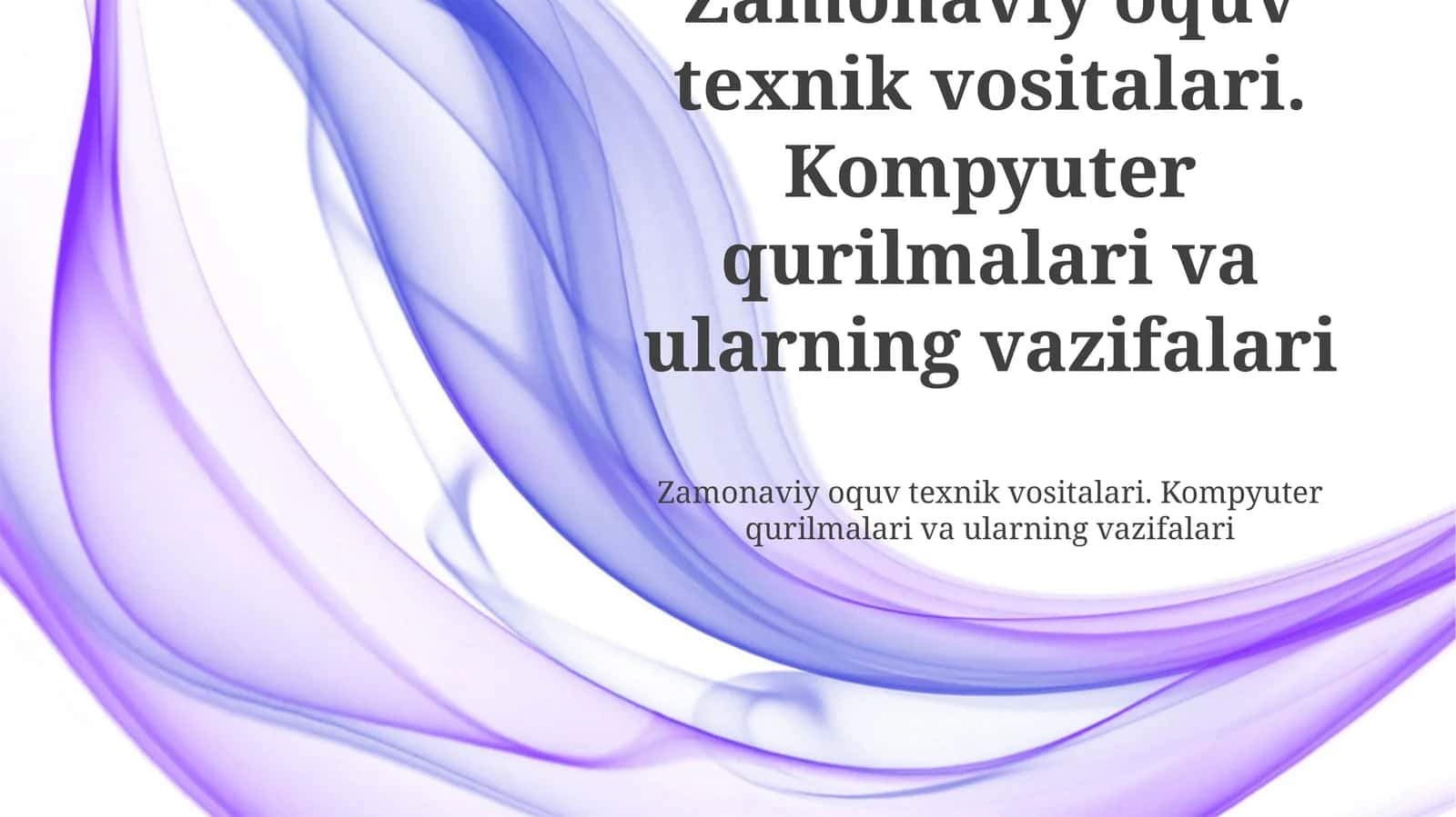 Zamonaviy oquv texnik vositalari. Kompyuter qurilmalari va ularning vazifalari 1