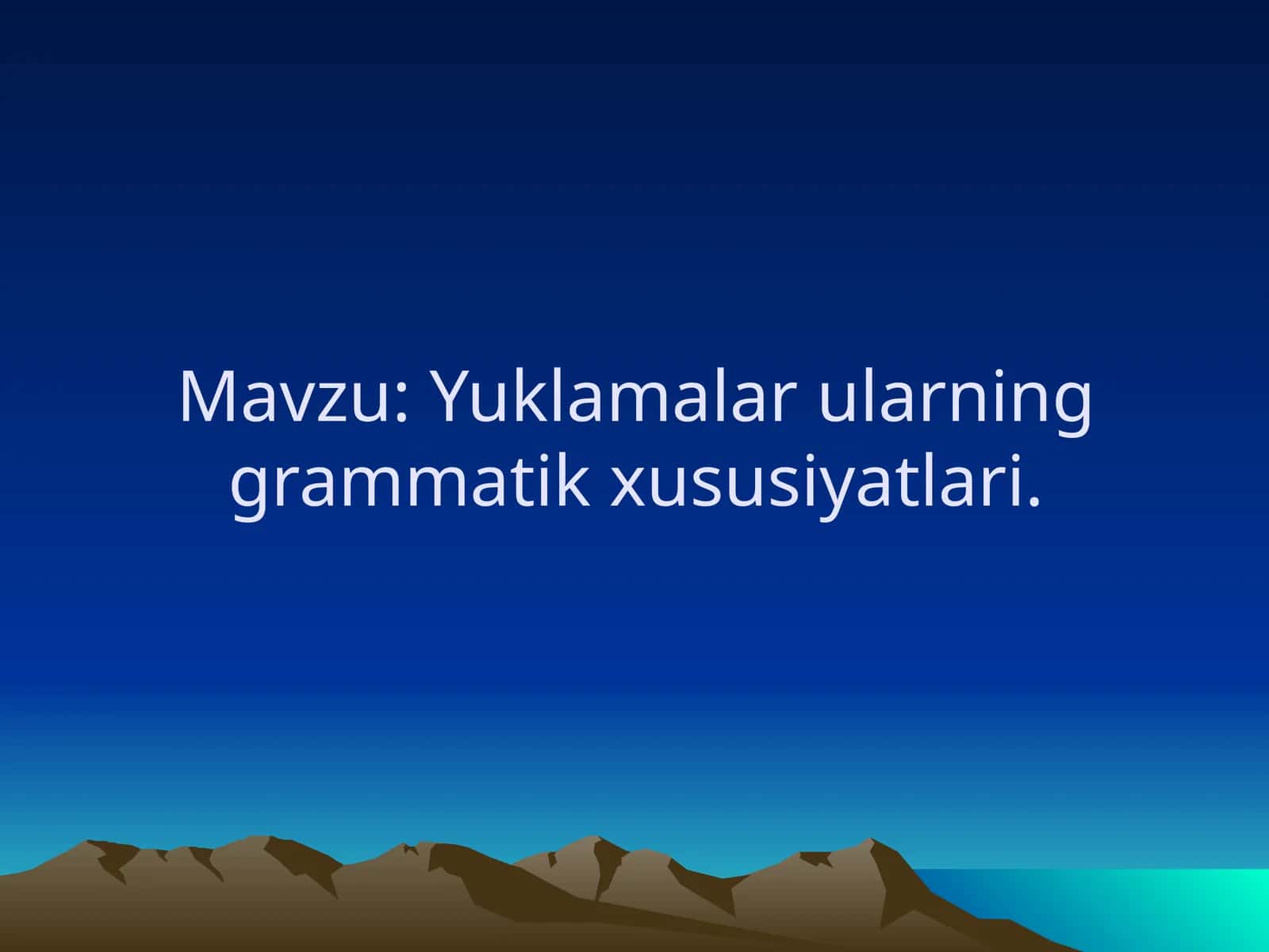 4-sinf Ona tili Yuklamalar va ularning grammatik xususiyatlari dars ishlanma 1