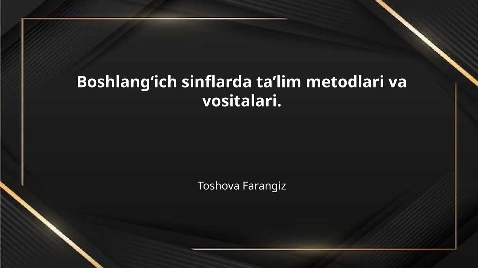 Boshlangʻich sinflarda taʼlim metodlari va vositalari. 1
