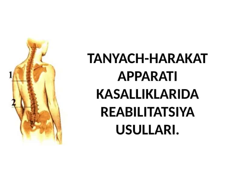 TANYACH-HARAKAT APPARATI KASALLIKLARIDA REABILITATSIYA USULLARI 1