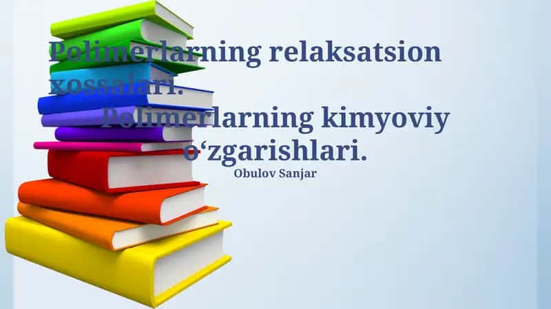 Polimerlarning relaksatsion xossalari 1
