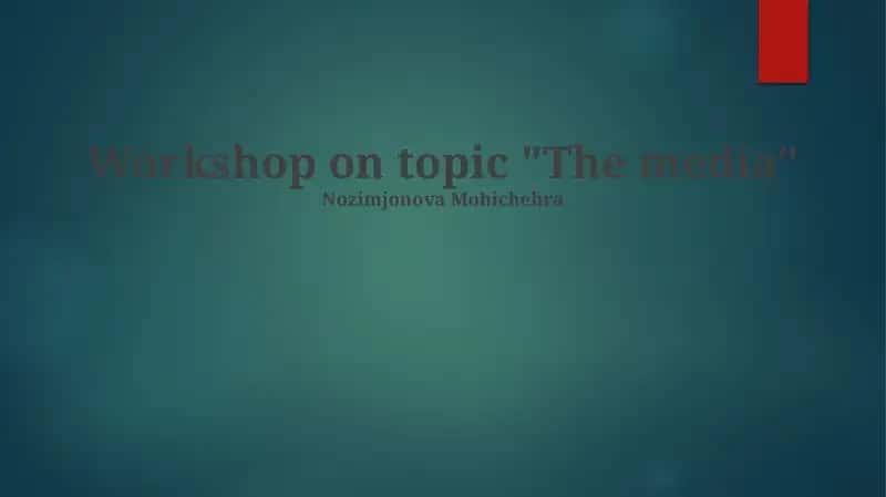 Workshop on topic "The media" 1