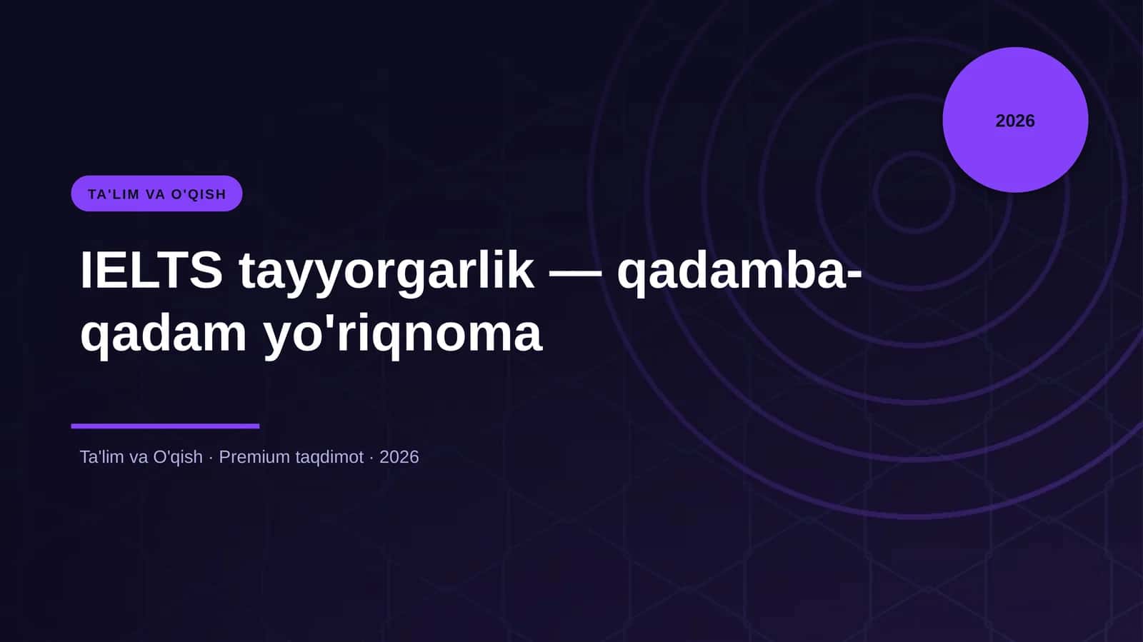 IELTS tayyorgarlik — qadamba-qadam yo'riqnoma 1