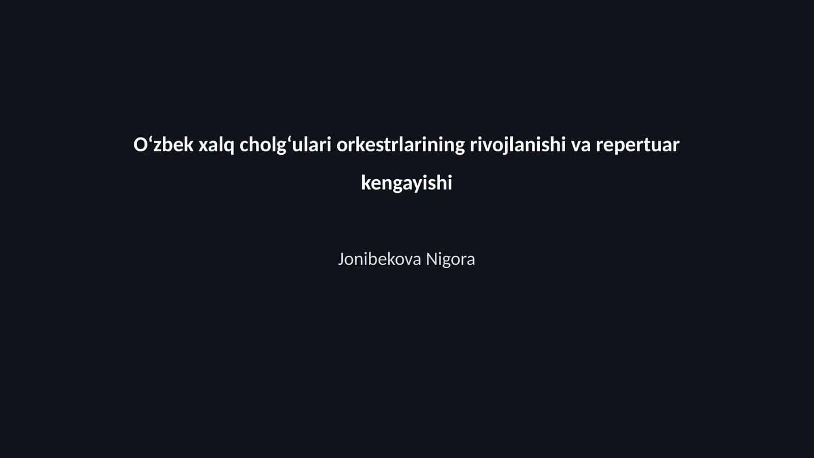 Oʻzbek xalq cholgʻulari orkestrlarining rivojlanishi va repertuar kengayishi 1