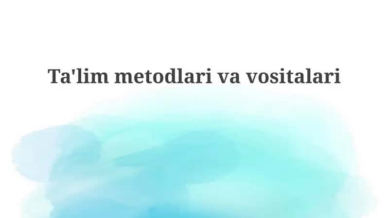 O'qitish usullari va vositalari 1
