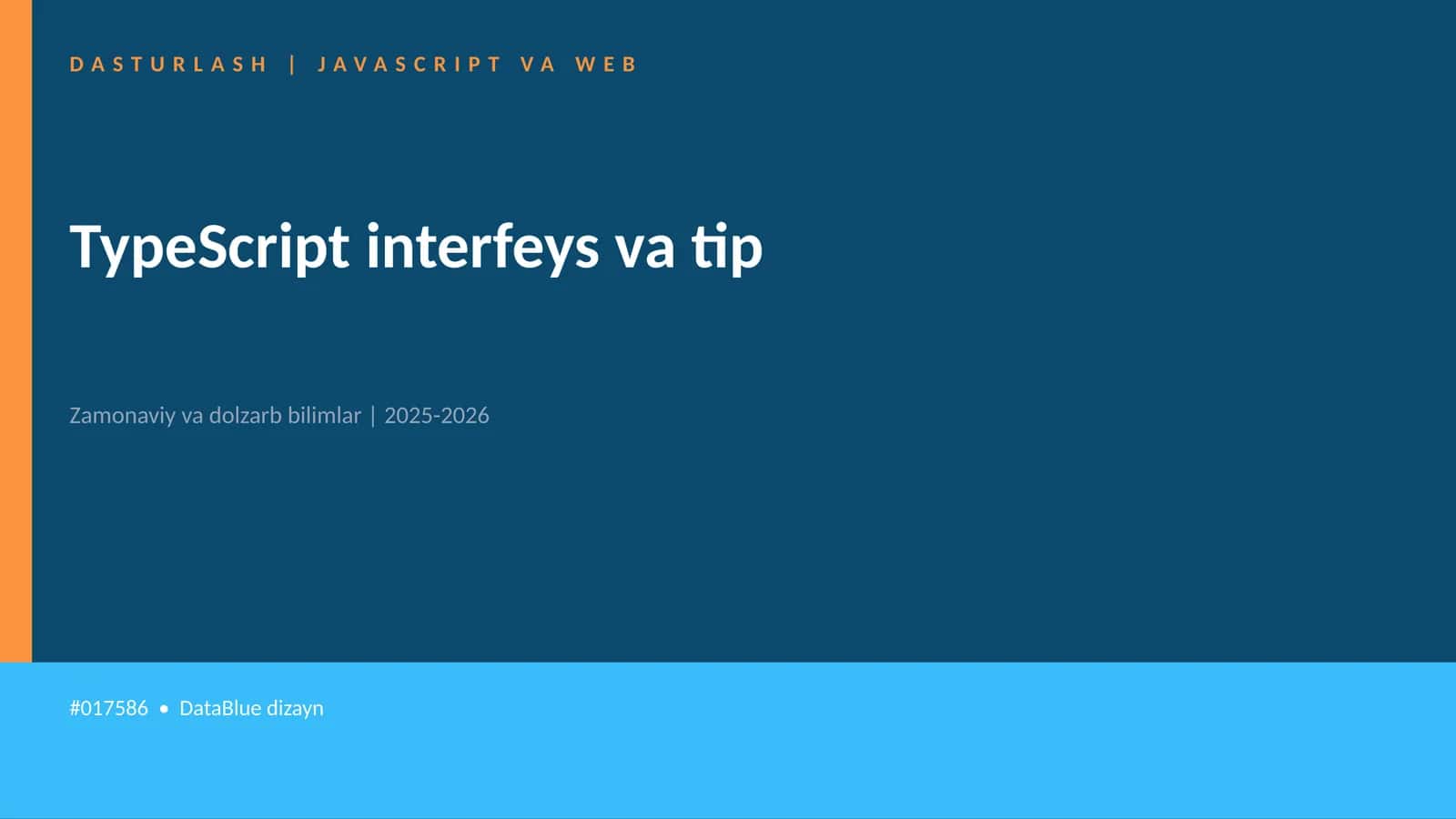 Mavzuga Kirish — TypeScript interfeys va tip 1