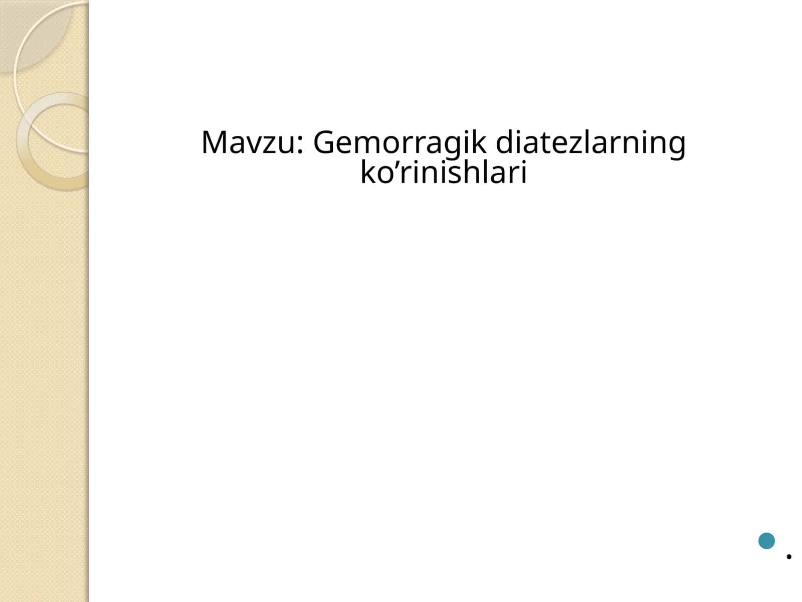 Gemorragik diatezlarning ko’rinishlari 1