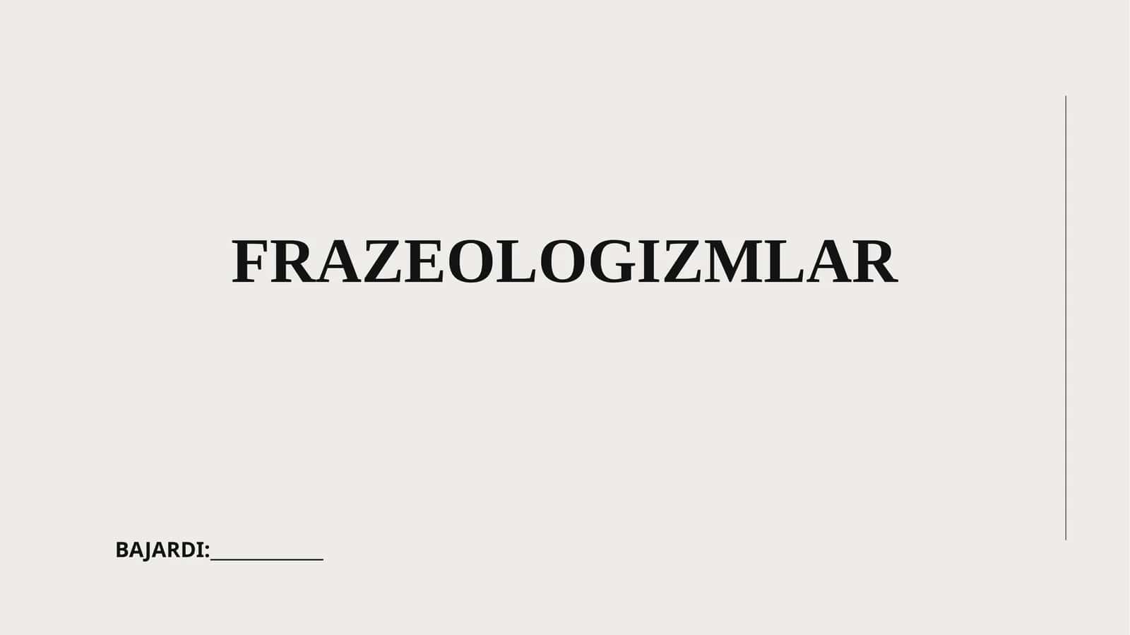 FRAZEOLOGIZMLAR 1