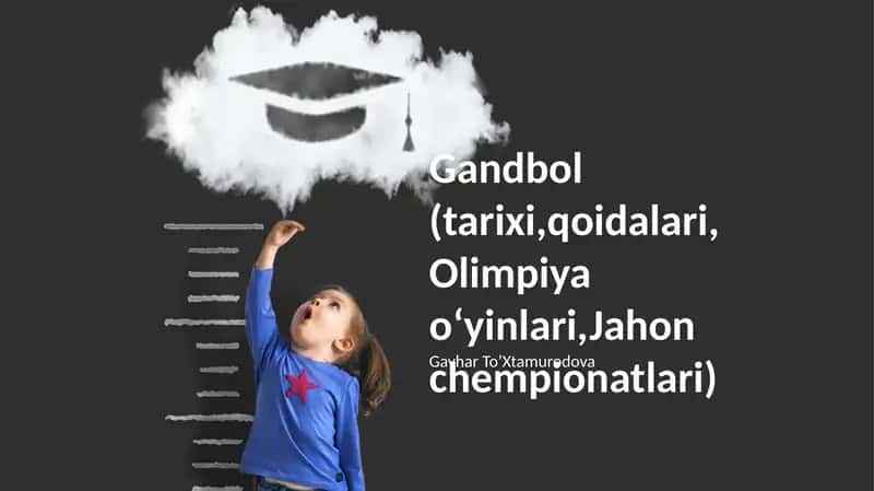 Gandbol (tarixi,qoidalari, Olimpiya oʻyinlari,Jahon chempionatlari) 1