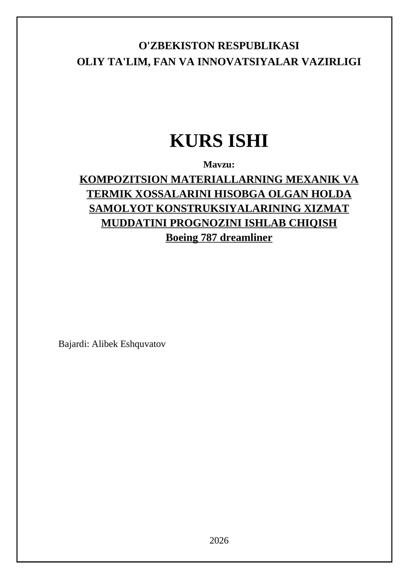 KOMPOZITSION MATERIALLARNING MEXANIK VA TERMIK XOSSALARINI HISOBGA OLGAN HOLDA SAMOLYOT KONSTRUKSIYALARINING XIZMAT MUDDATINI PROGNOZINI ISHLAB CHIQISH 1