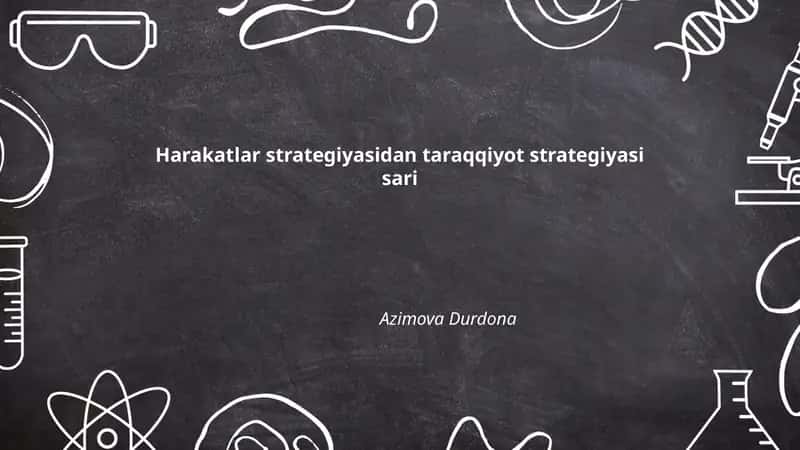 Harakatlar strategiyasidan taraqqiyot strategiyasi sari 1