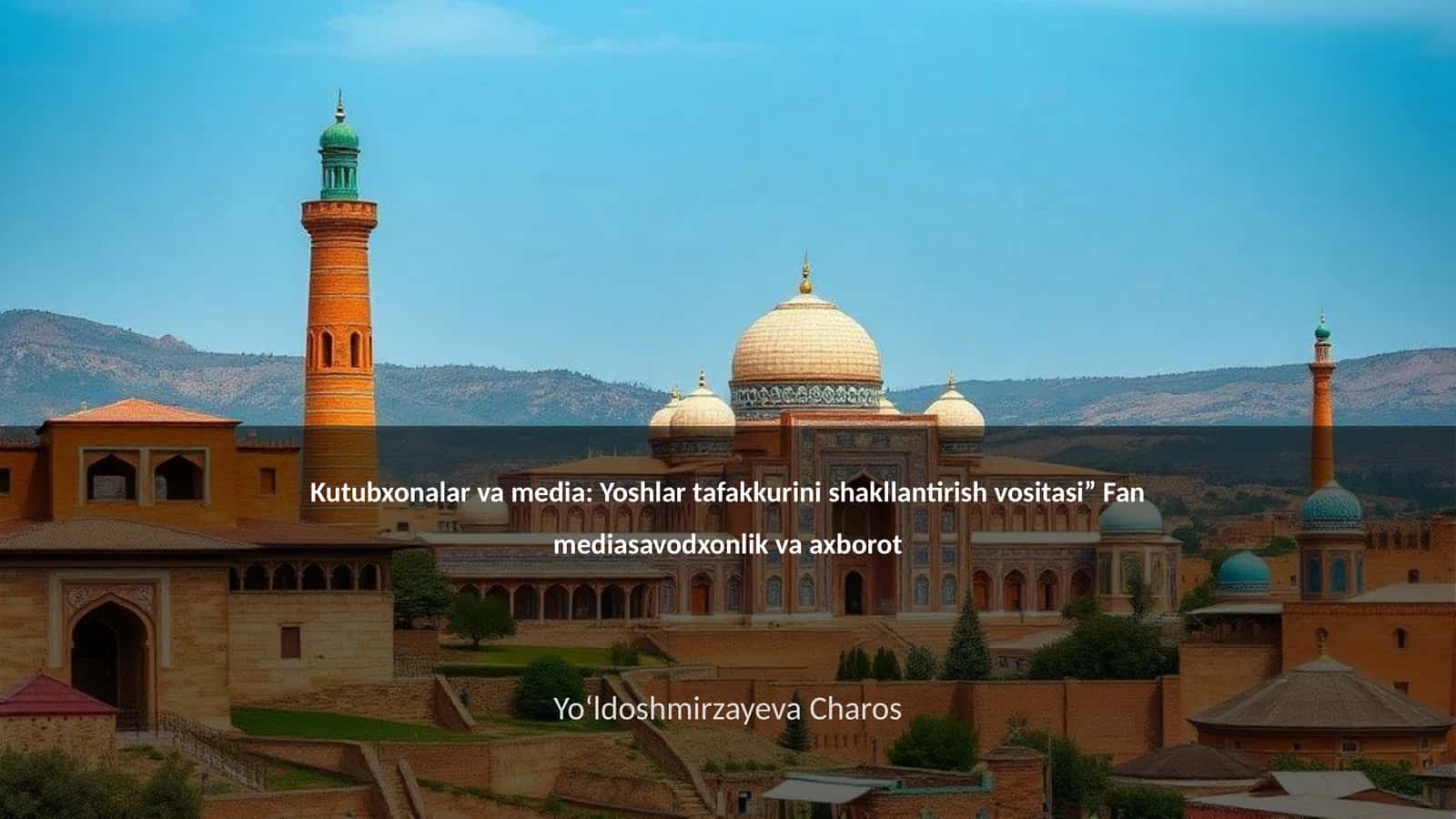 Kutubxonalar va media: Yoshlar tafakkurini shakllantirish vositasi 1