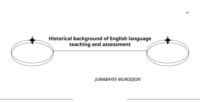 Historical background of English language teaching and assessment 1