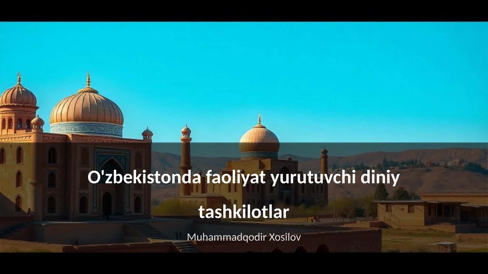 O'zbekistonda faoliyat yurutuvchi diniy tashkilotlar 1
