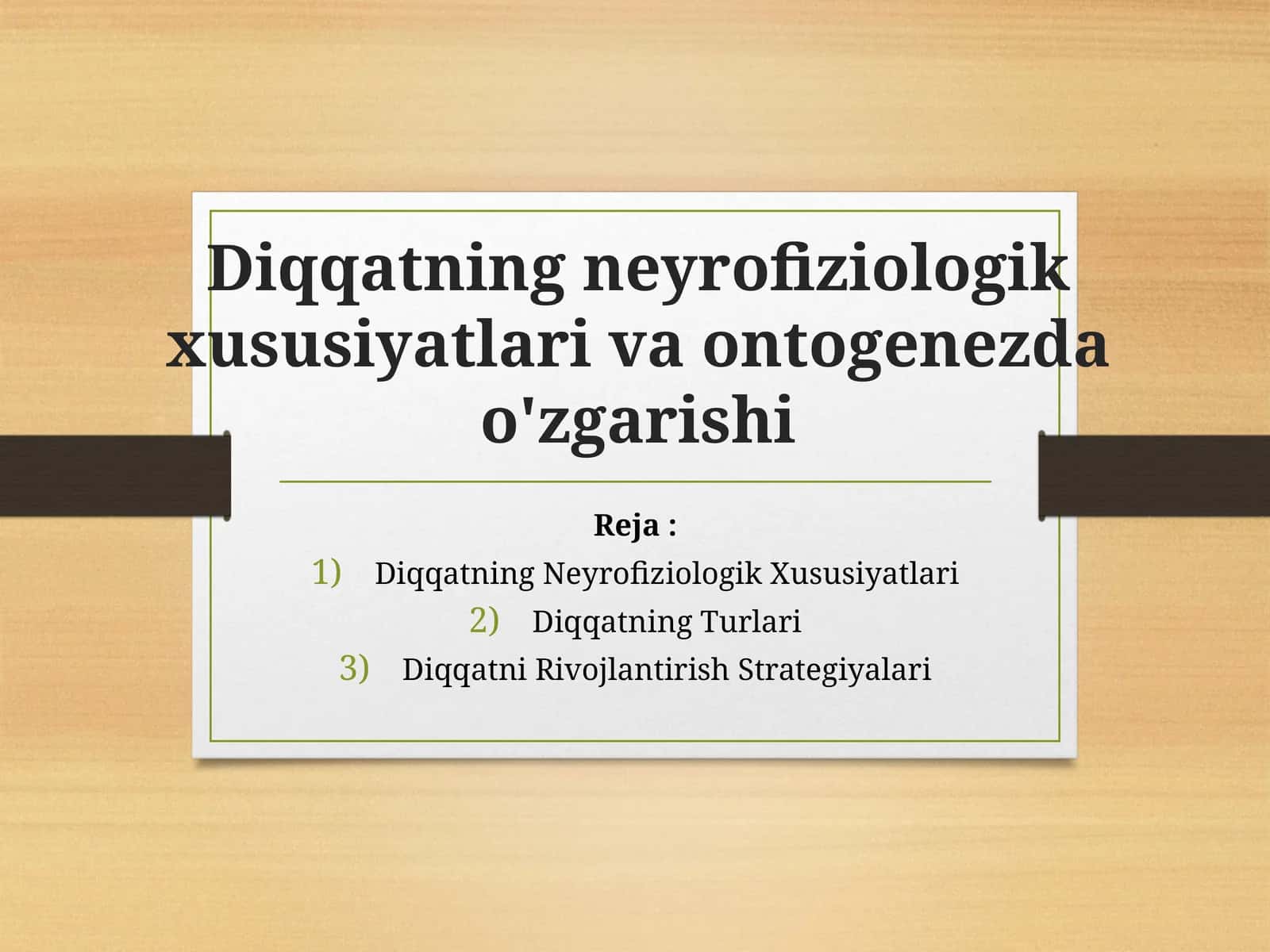 Diqqatning neyrofiziologik xususiyatlari va ontogenezda o'zgarishi (2) 1