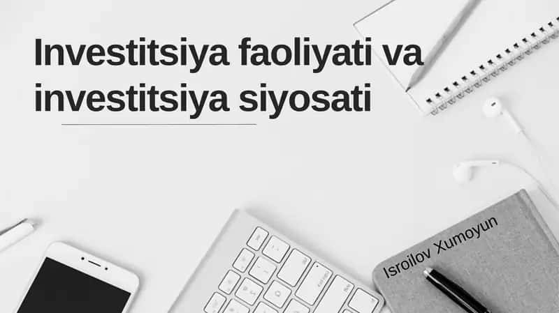 Investitsiya faoliyati va investitsiya siyosati 1