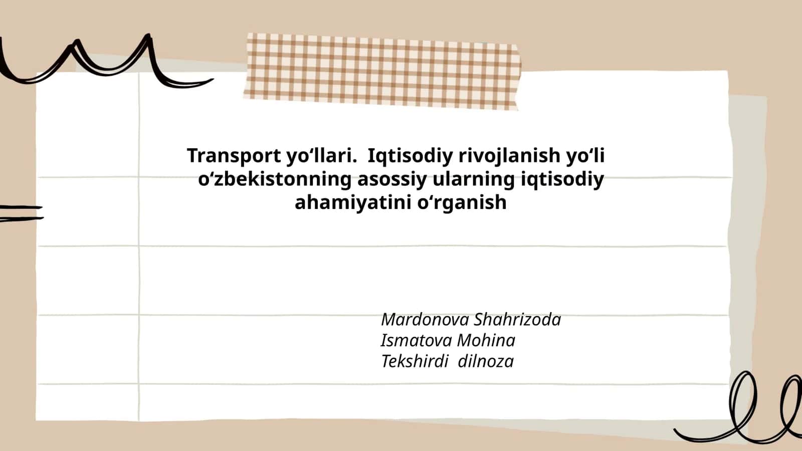 Transport yoʻllari. Iqtisodiy rivojlanish yoʻli oʻzbekistonning asossiy ularning iqtisodiy ahamiyatini oʻrganish 1