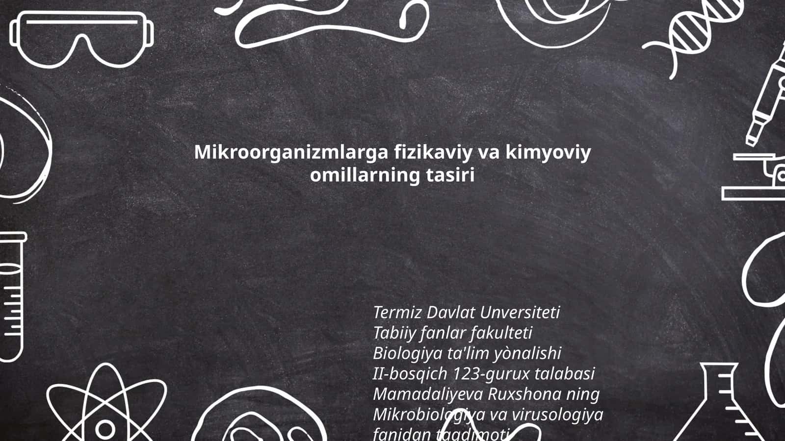 Mikroorganizmlarga fizikaviy va kimyoviy omillarning tasiri 1