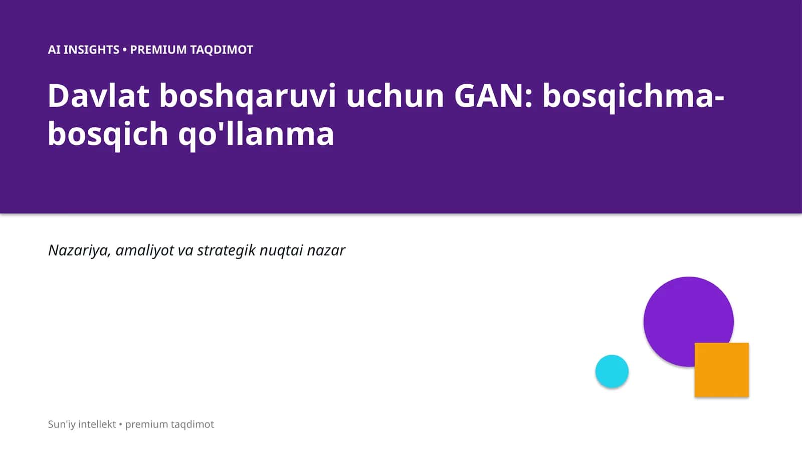 Davlat boshqaruvi uchun GAN: bosqichma-bosqich qo'llanma 1