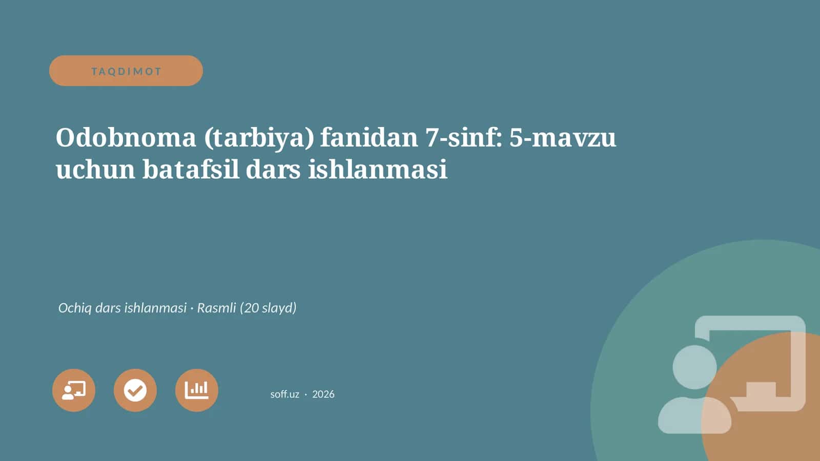 Odobnoma (tarbiya) fanidan 7-sinf: 5-mavzu uchun batafsil dars ishlanmasi 1
