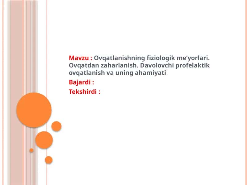 Ovqatlanishning fiziologik me’yorlari. Ovqatdan zaharlanish. Davolovchi profelaktik ovqatlanish va uning ahamiyati 1