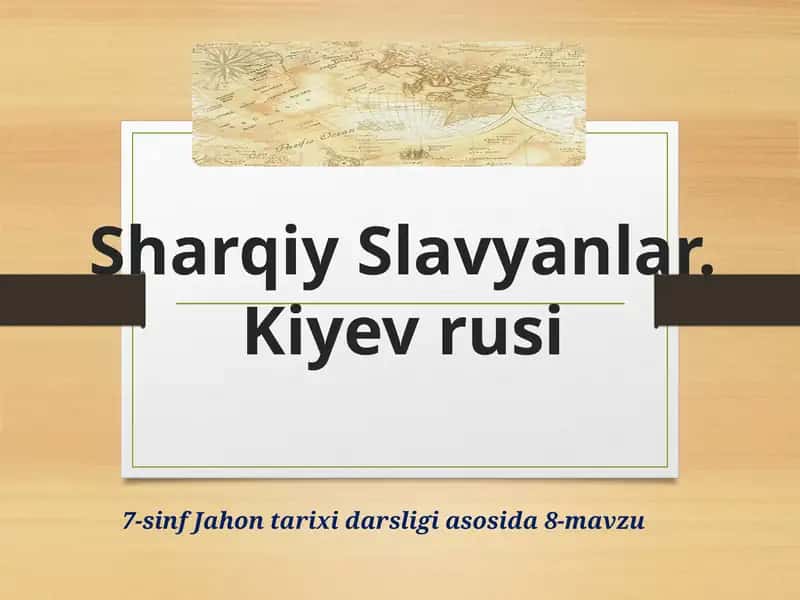 Sharqiy Slavyanlar. Kiyevrusi 1