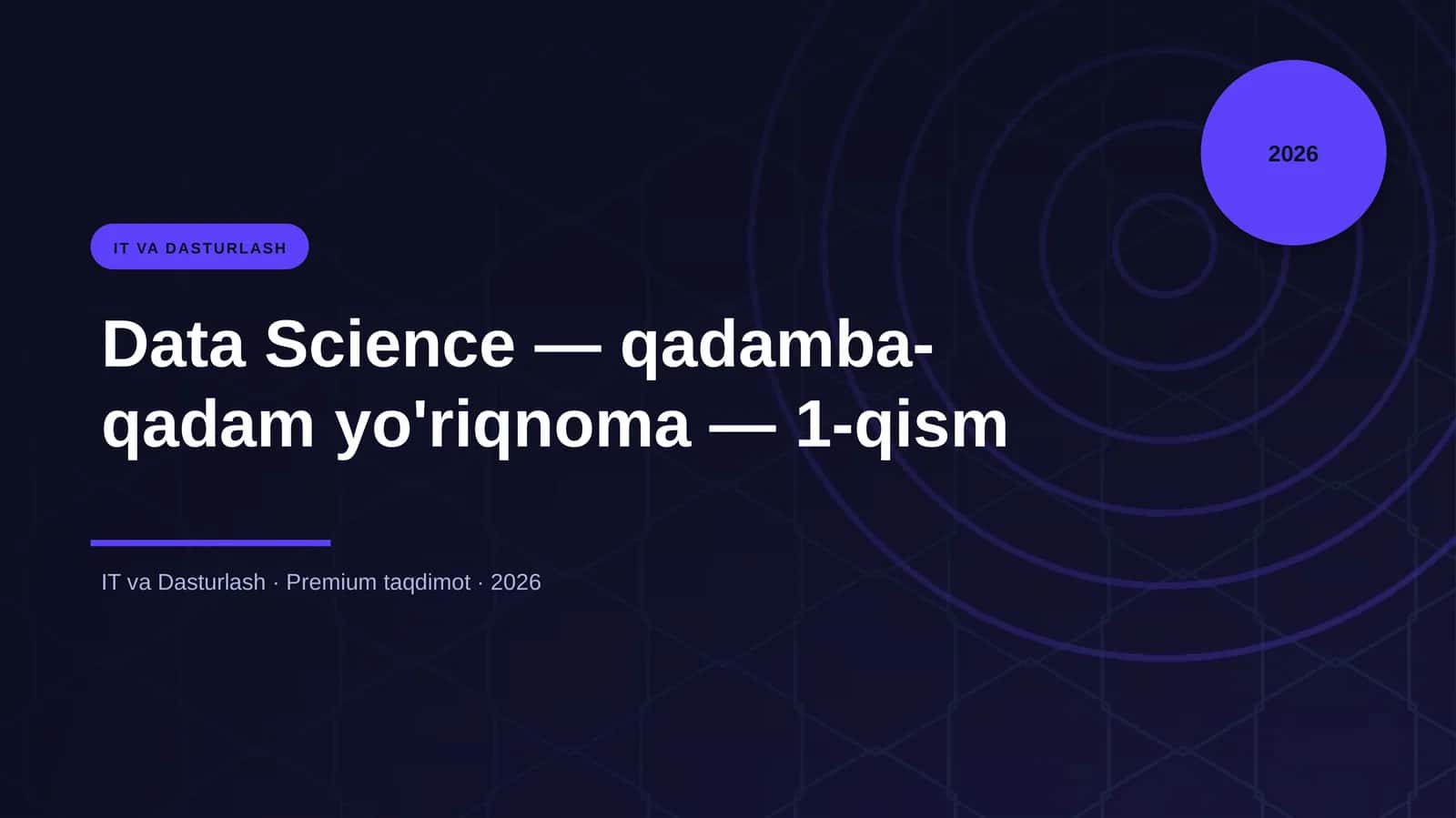 Data Science — qadamba-qadam yo'riqnoma — 1-qism 1