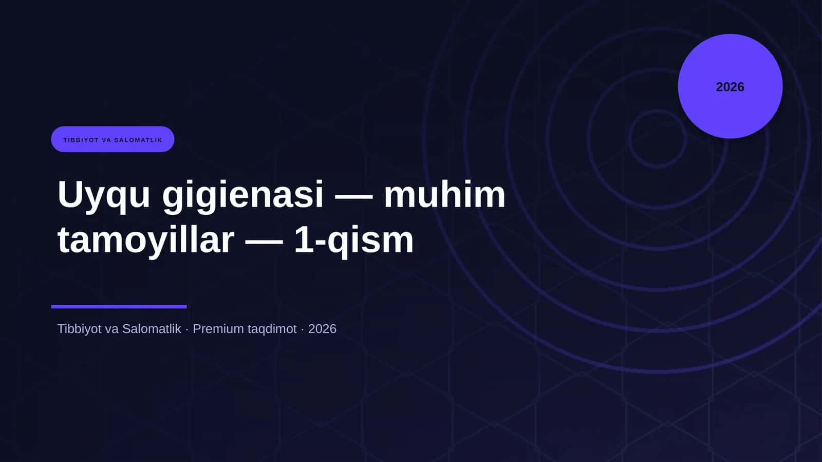 Uyqu gigienasi — muhim tamoyillar — 1-qism 1