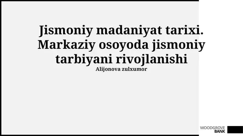 Jismoniy madaniyat tarixi. Markaziy osoyoda jismoniy tarbiyani rivojlanishi 1