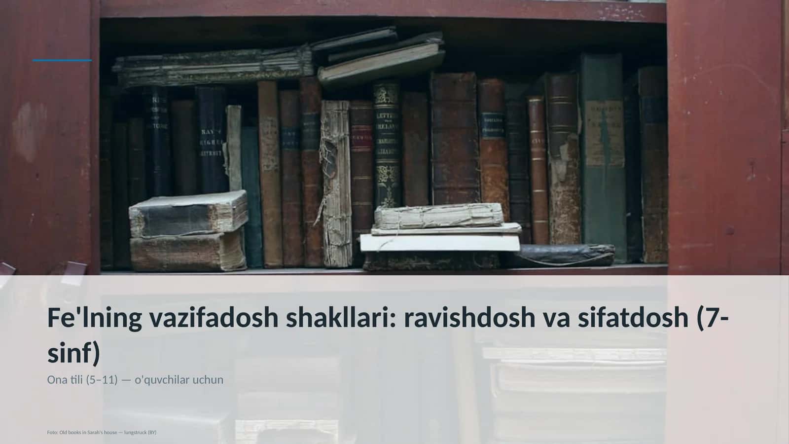 Fe'lning vazifadosh shakllari: ravishdosh va sifatdosh (7-sinf) 1