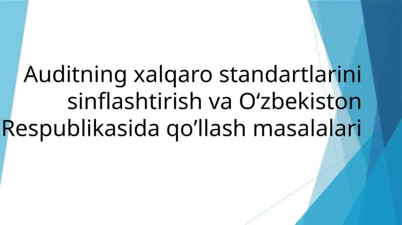 Auditning xalqaro standartlarini sinflashtirish va Oʻzbekiston Respublikasida qoʼllash masalalari 1