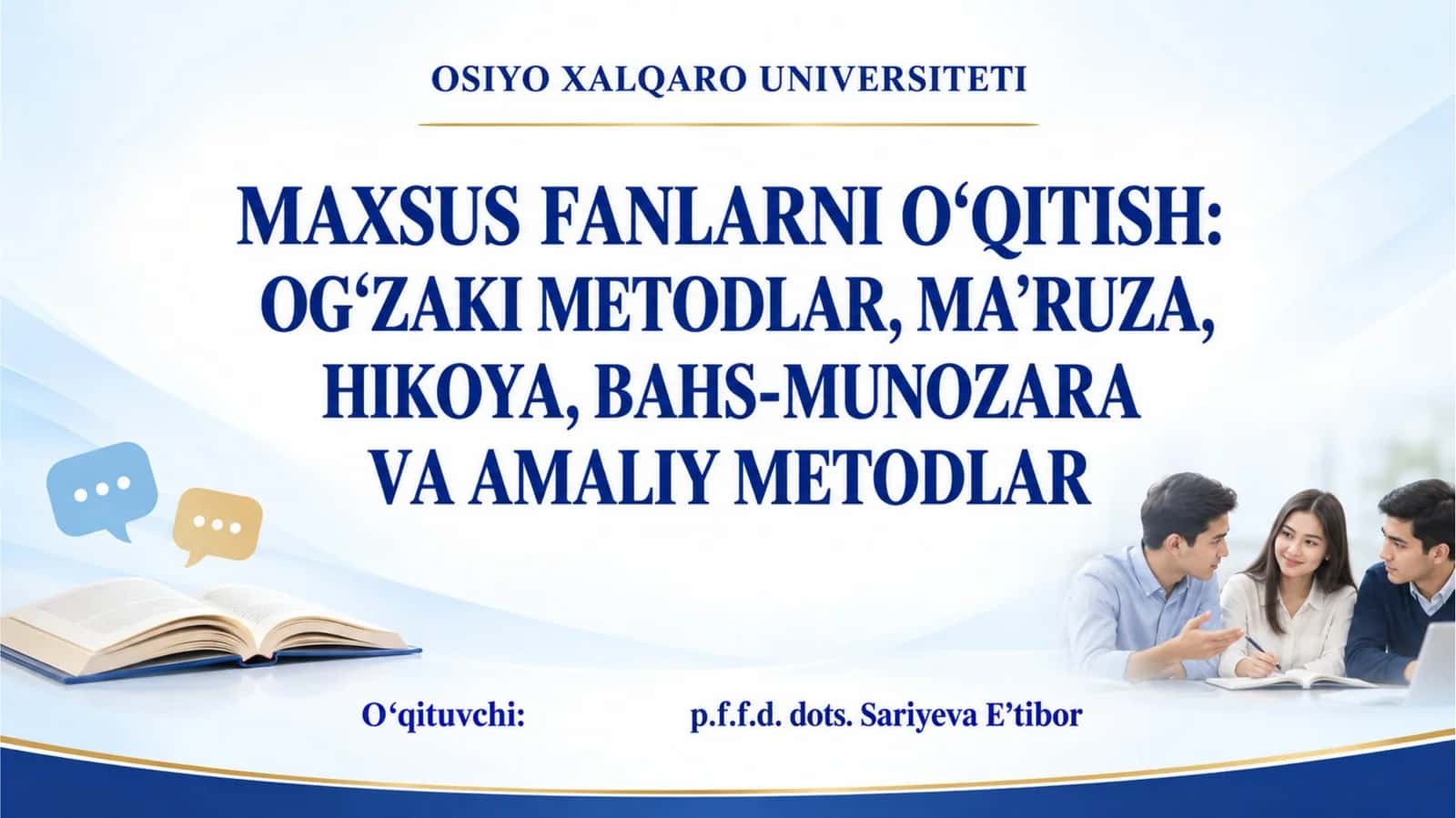 Maxsus fanlarni o'qitishda o'gzaki metodlar baxs munozara hikoya amaliy metodlar 1